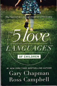 The 5 Love Languages of Children: The Secret to Loving Children Effectively 封面