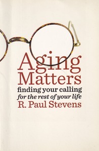 Aging Matters: Finding Your Calling for the Rest of Your Life 封面