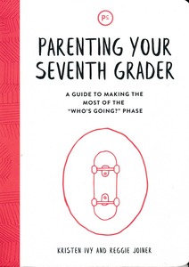 Parenting Your Seventh Grader: A Guide to Making the Most of the "Who 封面