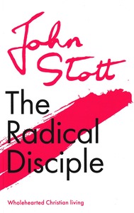 The Radical Disciple: Wholehearted Christian Living (Centenary Editions) 封面