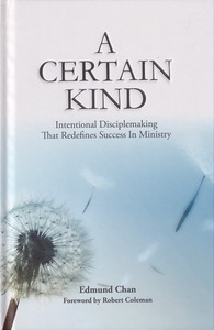 A Certain Kind: Intentional Disciplemaking That Redefines Success In Ministry 封面