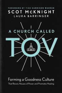 A Church Called Tov: Forming a Goodness Culture That Resists Abuses of Power and Promotes Healing 封面