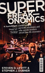 SuperFreakonomics: Global Cooling, Patriotic Prostitutes, and Why Suicide Bombers Should Buy Life Insurance 封面