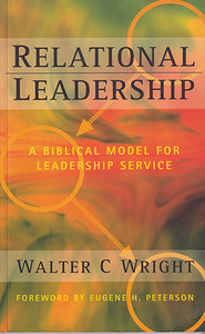 Relational Leadership: A Biblical Model for Leadership service (A Biblical Model for Influence and Service) 封面