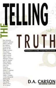 Telling the truth: evangelizing postmoderns 封面
