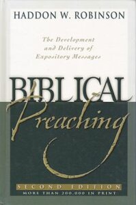 Biblical Preaching: The Development and Delivery of Expository Messages (Second Edition) 封面