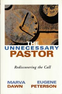 The Unnecessary Pastor: Rediscovering the Call 封面