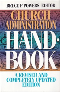 Church Administration Handbook (A Revised and Completely Updated Edition) 封面
