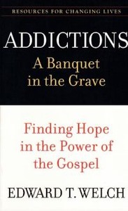 Addictions: A Banquet in the Grave: Finding Hope in the Power of the Gospel 封面