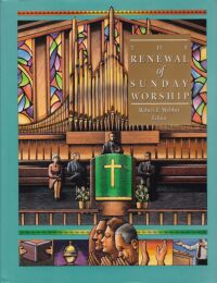 The Renewal of Sunday Worship (The Complete Library of Christian Worship, Volume 3) 封面
