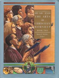 Music and the Arts in Christian Worship Book 2 (The Complete Library of Christian Worship, vol. 4) 封面