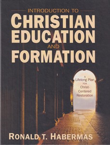 Introduction to Christian Education and Formation: A Lifelong Plan for Christ-Centered Restoration 封面