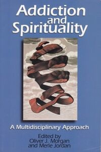Addiction and Spirituality: A Multidisciplinary Approach 封面