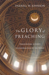 The Glory of Preaching: Participating in God 封面