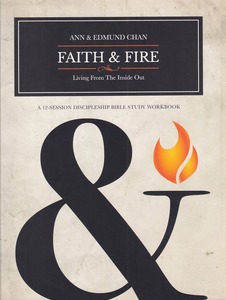 Faith & Fire: Living From The Inside Out--A 12-Session Discipleship Bible Study Workbook 封面