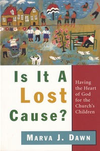 Is It a Lost Cause?: Having the Heart of God for the Church 封面