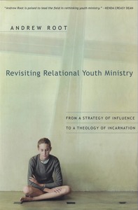 Revisiting Relational Youth Ministry: From a Strategy of Influence to a Theology of Incarnation 封面