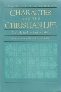 Character and the Christian Life: A Study in Theological Ethics 封面