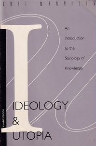Ideology and Utopia: An Introduction to the Sociology of Knowledge 封面