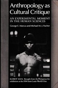Anthropology as Cultural Critique: An Experimental Moment in the Human Sciences 封面