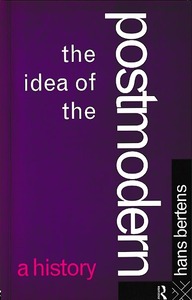 The Idea of the Postmodern: A History 封面
