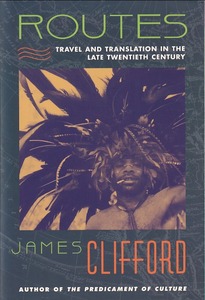 Routes: Travel and Translation in the Late Twentieth Century 封面