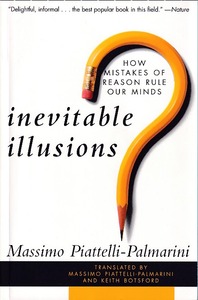 Inevitable Illusions: How Mistakes of Reason Rule Our Minds 封面