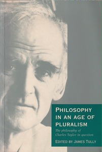 Philosophy in an Age of Pluralism: The Philosophy of Charles Taylor in Question 封面