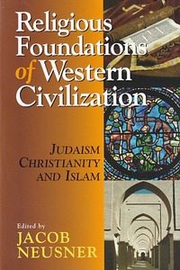 Religious Foundations of Western Civilization: Judaism, Christianity, and Islam 封面