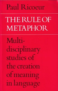 The rule of metaphor: Multi-disciplinary studies of the creation of meaning in language 封面