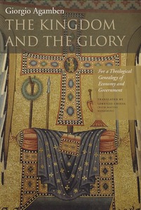 The Kingdom and the Glory: For a Theological Genealogy of Economy and Government 封面