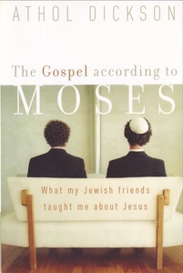The Gospel according to Moses: What My Jewish Friends Taught Me about Jesus 封面
