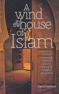 A Wind in the House of Islam: How God is Drawing Muslims Around the World to Faith in Jesus Christ 封面