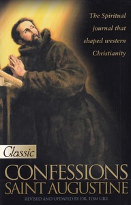 Confessions of Saint Augustine: The Spiritual Journal That Shaped Western Christianity 封面