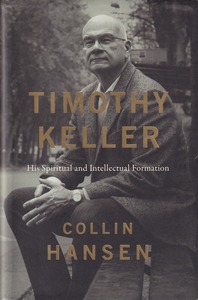 Timothy Keller: His Spiritual and Intellectual Formation 封面