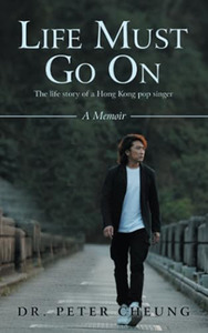 Life Must Go On: The life story of a Hong Kong pop singer 封面