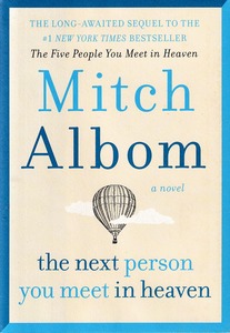 The Next Person You Meet in Heaven: The Sequel to The Five People You Meet in Heaven 封面