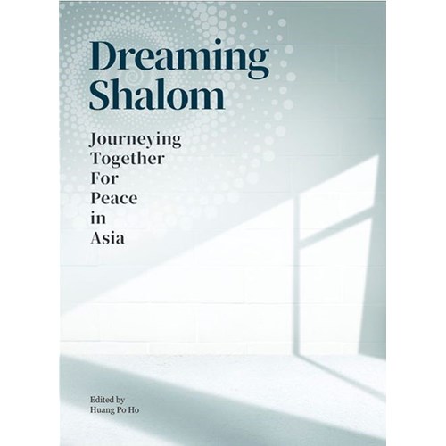 Dreaming Shalom：Journeying Together For Peace in Asia 封面