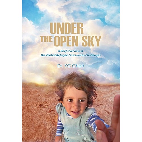 Under the Open Sky--A Brief Overview of the Global Refugee Crisis and its Challenges 封面
