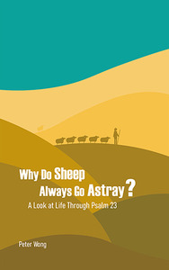 Why Do Sheep Always Go Astray? A Look at Life Through Psalm 23【只提供電子書】 封面