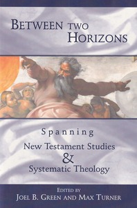 Between Two Horizons: Spanning New Testament Studies and Systematic Theology 封面