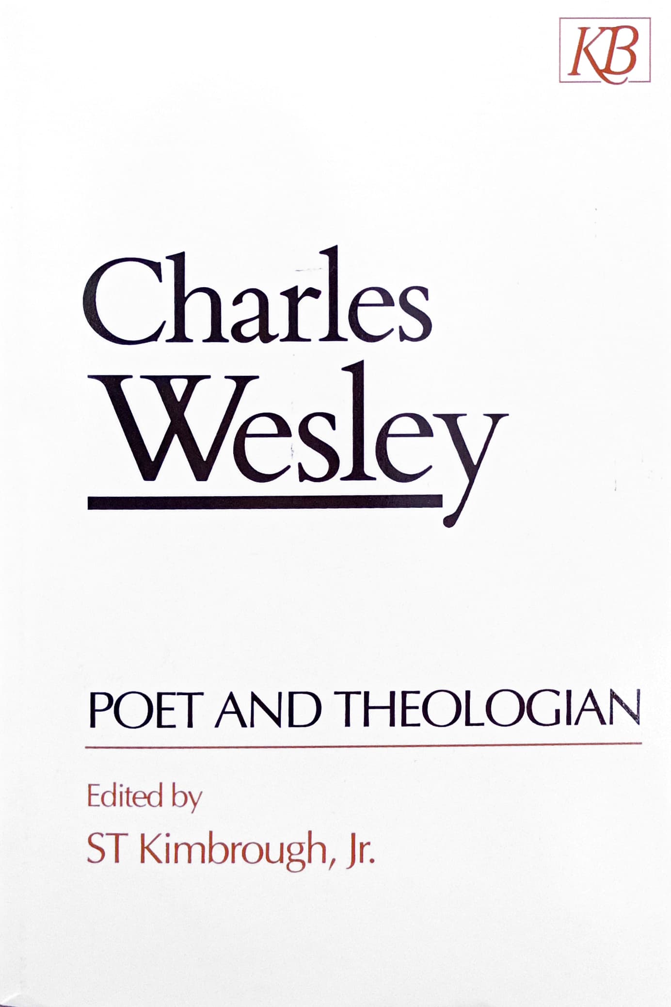 Charles Wesley: Poet and Theologian 封面