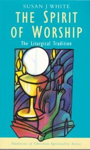 The Spirit of Worship: The Liturgical Tradition 封面