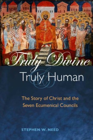 Truly Divine And Truly Human: The Story of Christ and the Seven Ecumenical Councils 封面