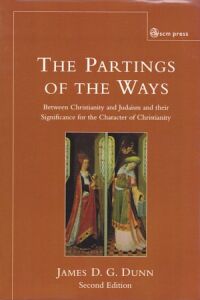 The Partings of the Ways: Between Christianity and Judaism and Their Significance for the Character of Christianity 封面