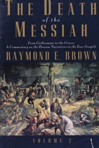 The Death of the Messiah: From the Gethsemane to the grave: A commentary on the passion narrative in the four gospels (volume 2) 封面