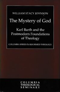 The Mystery of God : Karl Barth and the Postmodern Foundations of Theology 封面