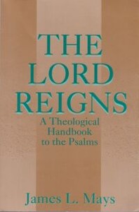 The Lord Reigns: A Theological Handbook to the Psalms 封面