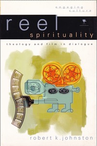 Reel Spirituality: Theology and Film in Dialogue 封面