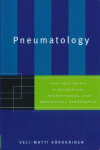 Pneumatology: The Holy Spirit in Ecumenical, International, and Contextual Perspective 封面